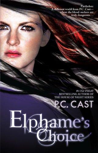 P.C. Cast: Elphame's Choice (Paperback, 2009, Harlequin)