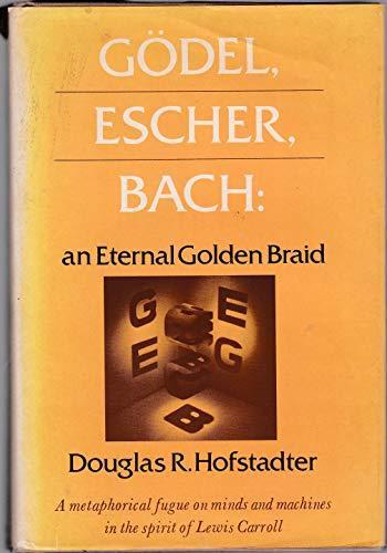 Douglas R. Hofstadter: Gödel, Escher, Bach: An Eternal Golden Braid (1979)