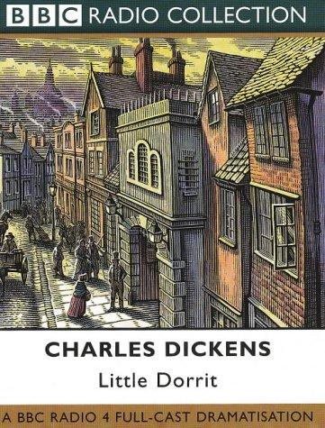 Charles Dickens: Little Dorritt (BBC Radio Collection) (AudiobookFormat, 2001, BBC Books)