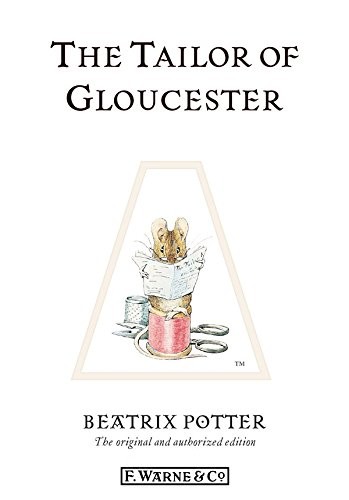 Beatrix Potter: The Tailor of Gloucester (Beatrix Potter Originals Book 3) (2010, Warne)