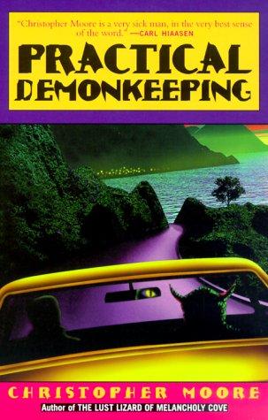 Christopher Moore: Practical Demonkeeping (2000, Perennial)