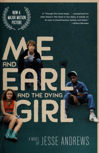 Jesse Andrews: Me and Earl and the Dying Girl (2015, Abrams, Inc.)