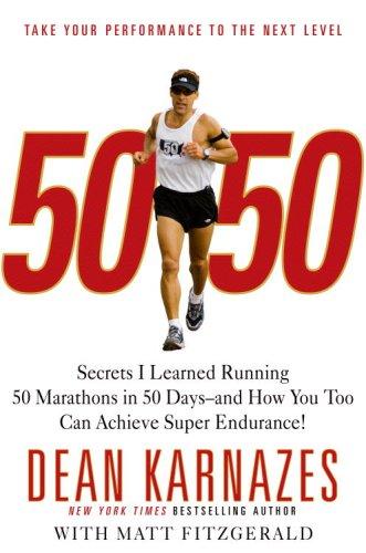 Dean Karnazes: 50/50 (Hardcover, 2008, Wellness Central)