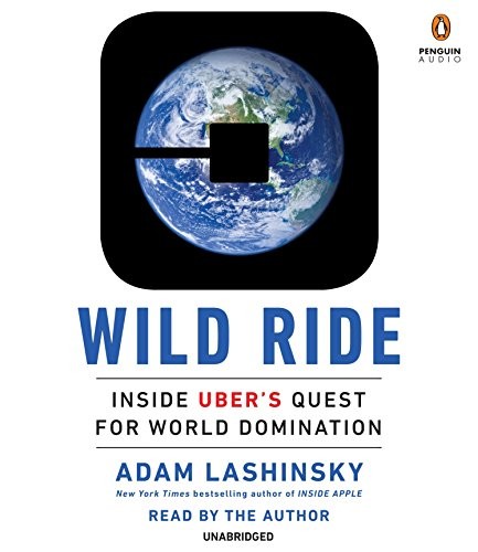 Adam Lashinsky: Wild Ride (AudiobookFormat, 2017, Penguin Audio)