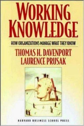 Thomas H. Davenport, Laurence Prusak: Working Knowledge (Paperback, 2000, Harvard Business School Press)