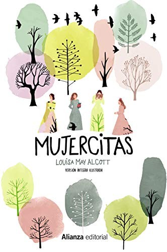 Louisa May Alcott, Gloria Méndez: Mujercitas [Versión íntegra ilustrada] (Hardcover, 2019, Alianza Editorial)