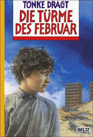 Tonke Dragt: Die Türme des Februar (Hardcover, German language, 1997, Beltz)