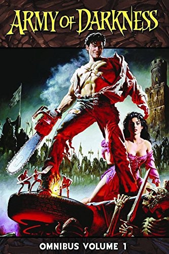 Robert Kirkman, James Kuhoric, Sam Raimi, Ivan Raimi, Andy Hartnell, Robert Place Napton: Army of Darkness Omnibus Volume 1 (Paperback, 2010, Dynamite Entertainment)