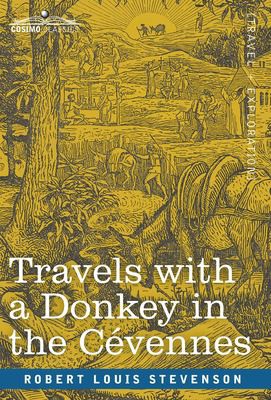 Robert Louis Stevenson: Travels with a Donkey in the Cévennes (1879, Cosimo, Inc.)