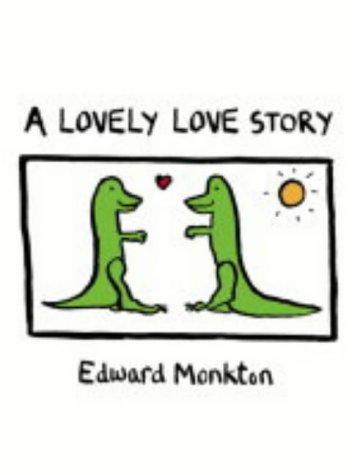 Edward Monkton: A Lovely Love Story (Hardcover, 2004, HarperCollins Entertainment, Harpercollins)
