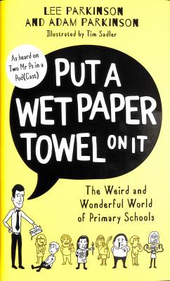 Lee Parkinson, Adam Parkinson: Put a Wet Paper Towel on It (2021, HarperCollins Publishers Limited)