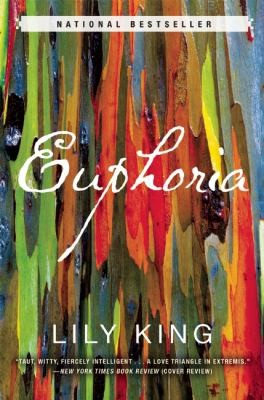 Lily King: Euphoria A Novel (2014, Atlantic Monthly Press)