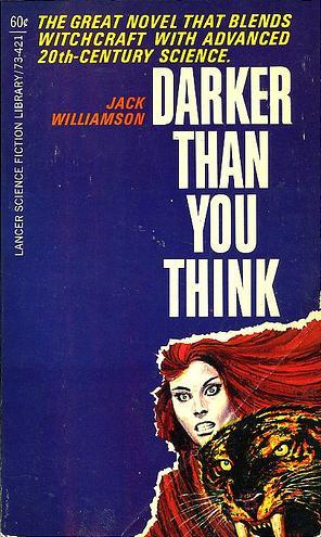 John Stewart Williamson: Darker Than You Think (Paperback, 1963, Lancer Books)