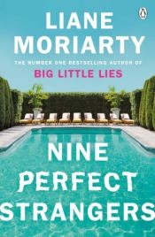 Liane Moriarty: Nine Perfect Strangers (Paperback, 2019, Penguin Books)
