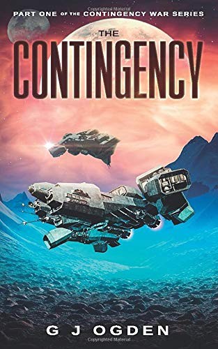 G J Ogden, S L Ogden: The Contingency (Paperback, 2019, Ogden Media Ltd)