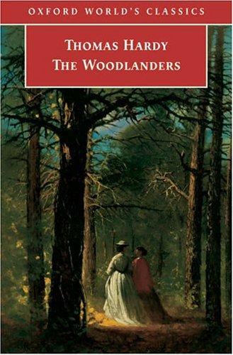 Thomas Hardy: The Woodlanders (Oxford World's Classics) (2005, Oxford University Press, USA)