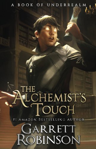 Garrett Robinson: The Alchemist's Touch (Paperback, 2016, Living Art Enterprises)