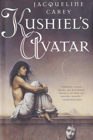 Jacqueline Carey: Kushiel's avatar (2003, Tor)