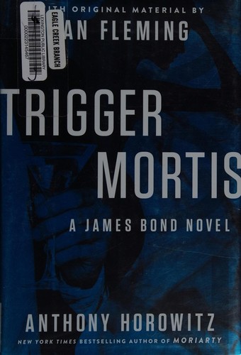 Anthony Horowitz: Trigger mortis (2015)