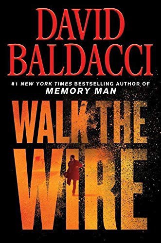 David Baldacci: Walk the Wire (Paperback, 2020, Hachette Book Group USA)