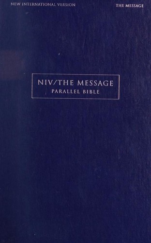 Zondervan Publishing Company: NIV/The Message Parallel Bible (New International Version) (Hardcover, 2004, Zondervan)