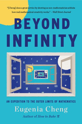 Eugenia Cheng: Beyond Infinity (2018, Basic Books)