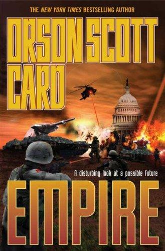 Orson Scott Card: Empire (Hardcover, 2006, Tor Books)