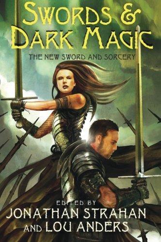 Jonathan Strahan: Swords & Dark Magic (2010)
