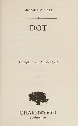 Araminta Hall: Dot (2014, Charnwood)