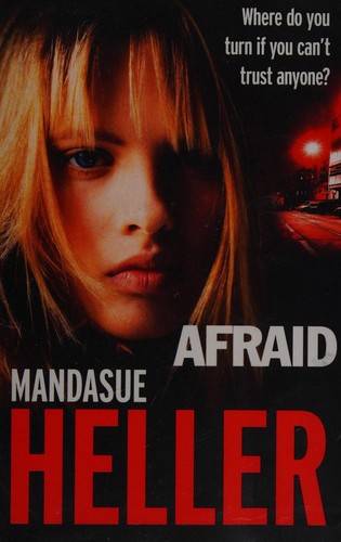 Mandasue Heller: Afraid (2015, hodder & stoughton uk)