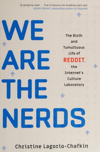 Christine Lagorio-Chafkin: We Are the Nerds (2014, Little, Brown Book Group Limited)