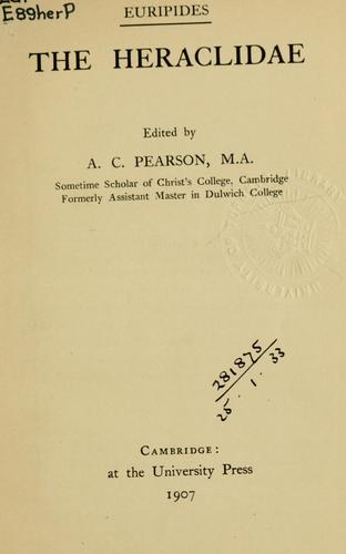 Euripides: The Heraclidae (1907, Univ. Press)