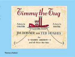 Ted Hughes, Jim Downer: Timmy the Tug