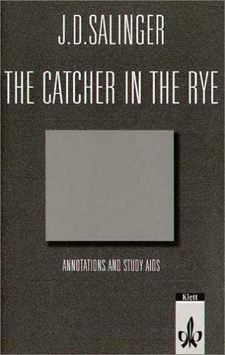 J. D. Salinger, Rudolph F. Rau: The Catcher in the Rye. Annotations and Study Aids. (Lernmaterialien) (Paperback, 1999, Klett)