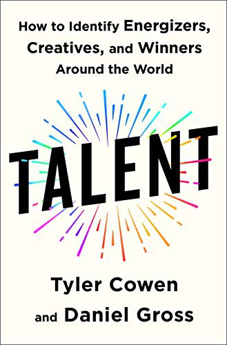 Tyler Cowen, Daniel Gross: Talent (Hardcover, 2022, St. Martin's Press)