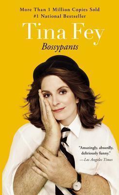 Tina Fey, Tina Fey: Bossypants (2013, Little Brown & Company)