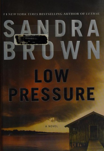 Sandra Brown: Low Pressure (2012, Grand Central Publishing)