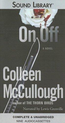 Colleen McCullough: On, Off (Sound Library) (AudiobookFormat, 2006, Sound Library)