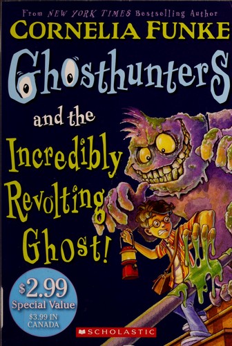 Cornelia Funke: Ghosthunters and the incredibly revolting ghost! (2007, Chicken House/Scholastic)
