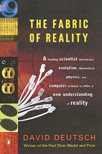 David Deutsch: The Fabric of Reality : The Science of Parallel Universes-- and Its Implications (1998)