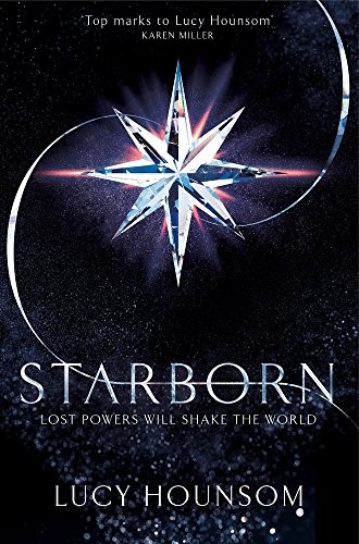 Lucy Hounsom: Starborn (The Worldmaker Trilogy) (2018, Pan Macmillan)