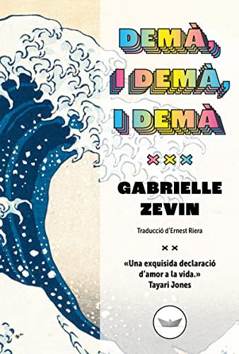 Gabrielle Zevin, Ernest Riera i Arbussà: Demà, i demà, i demà (Paperback, Periscopi)