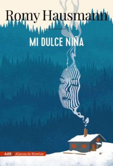 Laura Manero Jiménez, Romy Hausmann: Mi dulce niña (Paperback, 2021, Alianza Editorial)