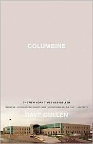Dave Cullen: Columbine (Hardcover, 2010, Twelve)