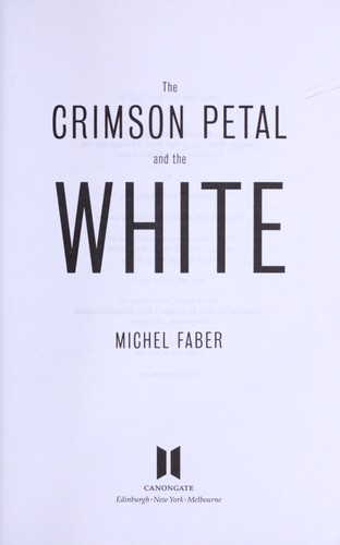 The crimson petal and the white (2003, Canongate)