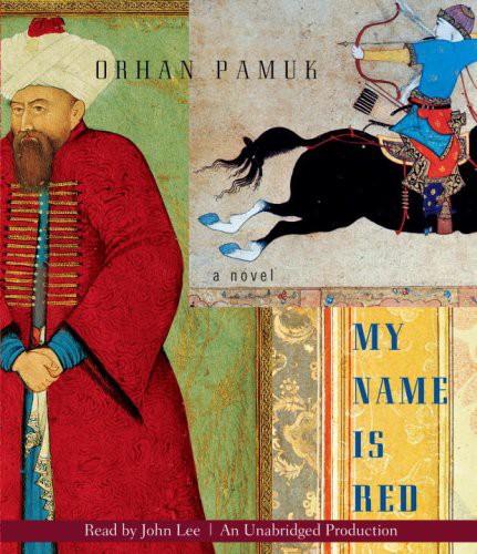 John Lee, Orhan Pamuk, Erdag Goknar: My Name Is Red (AudiobookFormat, 2008, Brand: Random House Audio, Random House Audio)