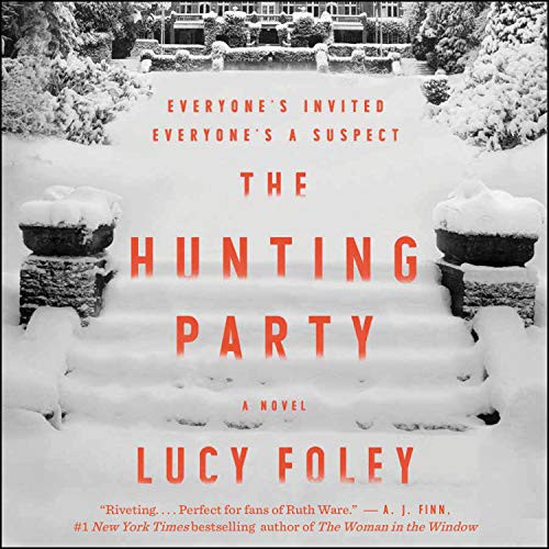 Lucy Foley, Moira Quirk, Gary Furlong, Imogen Church, Elle Newlands, Morag Sims, Various Narrators: The Hunting Party Lib/E (AudiobookFormat, 2019, Harpercollins, HarperCollins)