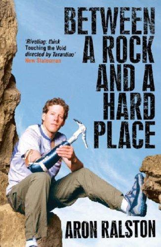 Aron Ralston: Between a Rock and a Hard Place (Paperback, 2005, Pocket Books)