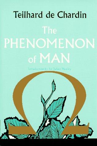 Pierre Teilhard de Chardin: The Phenomenon of Man (Paperback, 2002, Harper Perennial)