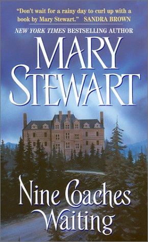 Mary Stewart: Nine Coaches Waiting (2001, HarperTorch)